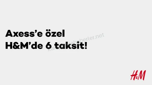 Akbank Axess’e özel H&M’de 6 taksit! 2027 — kampanya görseli