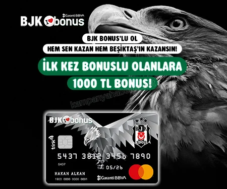 Garanti BBVA İlk Bonus kartın BJK Bonus olsun 1.000 TL bonus kazan! 2026 — kampanya görseli