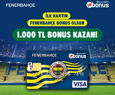 Garanti BBVA İlk Bonus kartın Fenerbahçe Bonus olsun 1.000 TL bonus kazan! 2026 — kampanya görseli