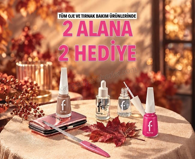 Flormar Oje ve Tırnak Bakım Ürünlerinde 2 Alana 2 Hediye ! 2026 — afiş 1